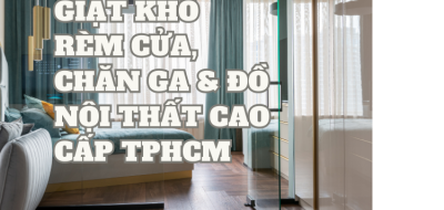 Giặt Khô Rèm Cửa, Chăn Ga & Đồ Nội Thất Cao Cấp TPHCM – HPA Clean & Rice Giặt Khô Rèm Cửa, Chăn Ga & Đồ Nội Thất Cao Cấp TPHCM – HPA Clean & Rice