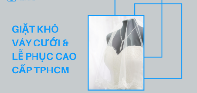 Giặt Khô Váy Cưới & Lễ Phục Cao Cấp TPHCM – HPA Clean & Rice Giặt Khô Váy Cưới & Lễ Phục Cao Cấp TPHCM – HPA Clean & Rice