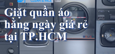 Giặt quần áo hằng ngày giá rẻ tại TP.HCM
