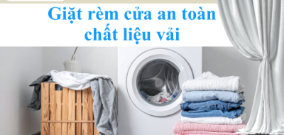 Giặt rèm cửa an toàn chất liệu vải