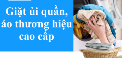 Giặt ủi quần áo thương hiệu cao cấp