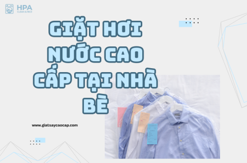 Giặt Hơi Nước Cao Cấp Tại Nhà Bè