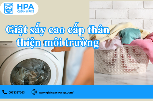 Giặt sấy cao cấp thân thiện môi trường