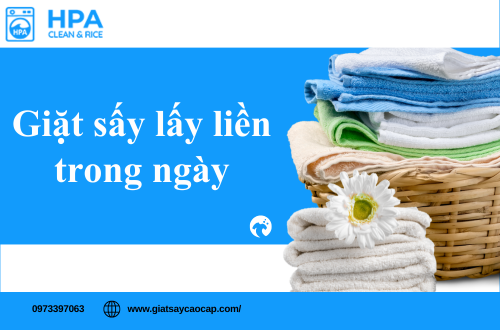 Giặt sấy lấy liền trong ngày