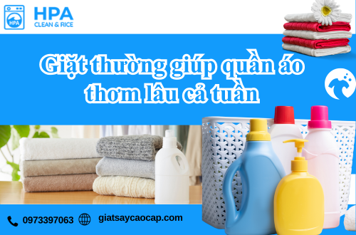 Giặt thường giúp quần áo thơm lâu cả tuần