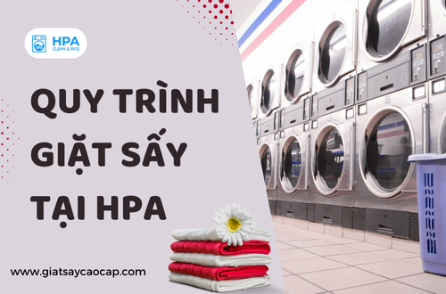 Quy Trình Giặt Sấy Tại HPA