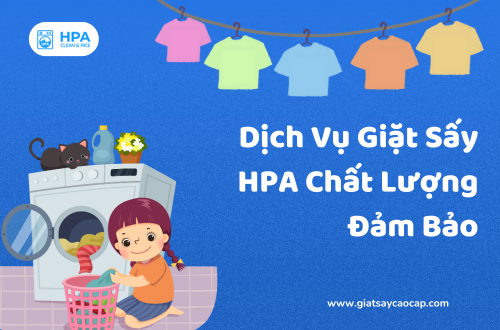 Dịch vụ Giặt Sấy HPA chất lượng đảm bảo