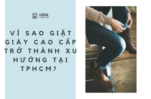 Xu Hướng Giặt Giày Cao Cấp Tại TPHCM – Phong Cách Sống Hiện Đại
